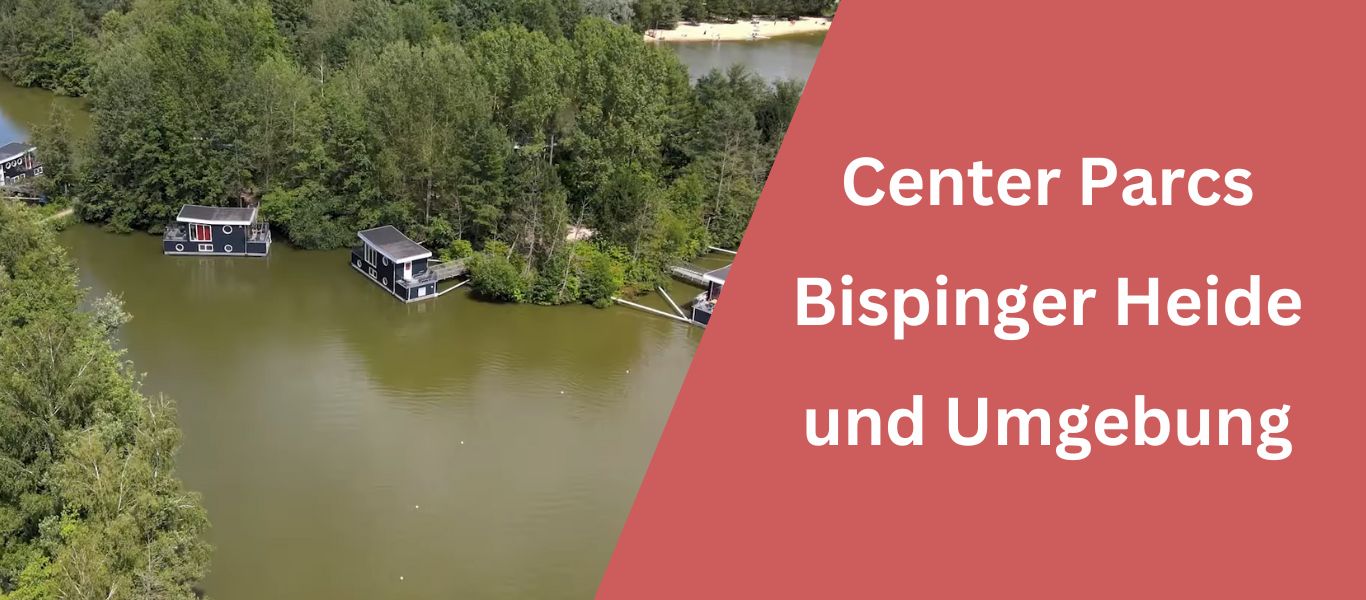 Center Parcs Bispinger Heide – Familienurlaub in der Lüneburger Heide